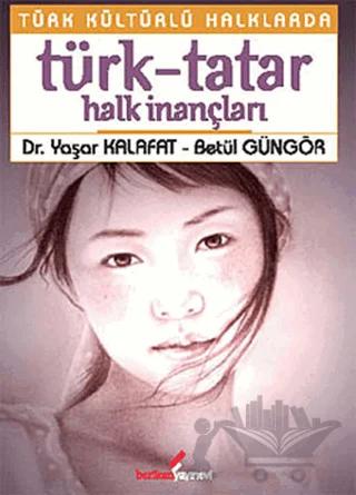 Türk Kültürlü Halklarda Türk-Tatar Halk İnançları
