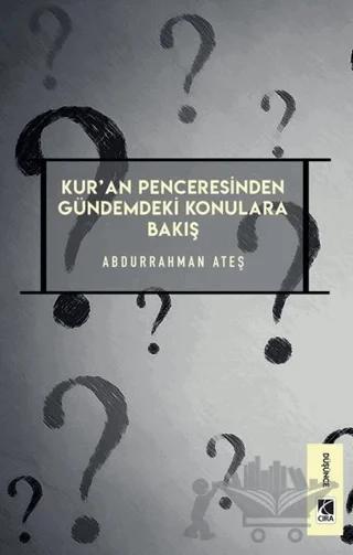 Kur'an Penceresinden Gündemdeki Konulara Bakış