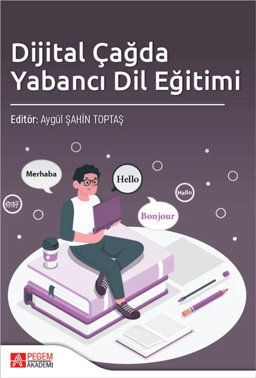 Dijital Çağda Yabancı Dil Eğitimi