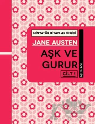 Aşk ve Gurur Cilt 1 - Minyatür Kitaplar Serisi (Ciltli)