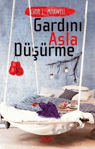 Gardını Asla Düşürme