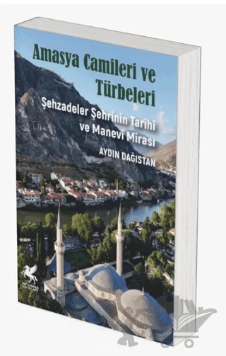 Amasya Camileri ve Türbeleri – Aydın Dağıstan – Mitosera Yayınları kitap kapağı