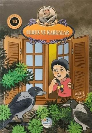 Ulduz ve Kargalar - Samed Behrengi Hikayeleri 10