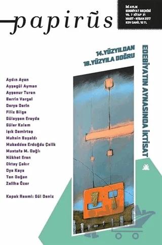 Papirüs Aylık Dergi Sayı: 21 Mart - Nisan 2017