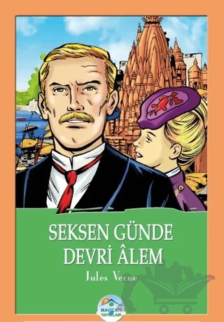 Seksen Günde Devri Alem - Jules Verne – Jules Verne – Maviçatı Yayınları kitap kapağı