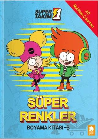 Süper 1 Takım: Süper Renkler Boyama Kitabı - 3 – Kolektif – Eksik Parça Yayınları kitap kapağı