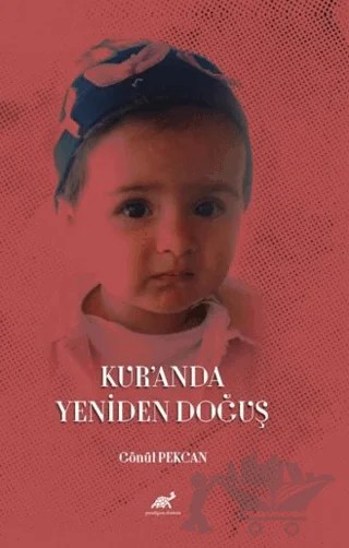 Kur’anda Yeniden Doğuş – Gönül Pekcan – Paradigma Akademi Yayınları kitap kapağı
