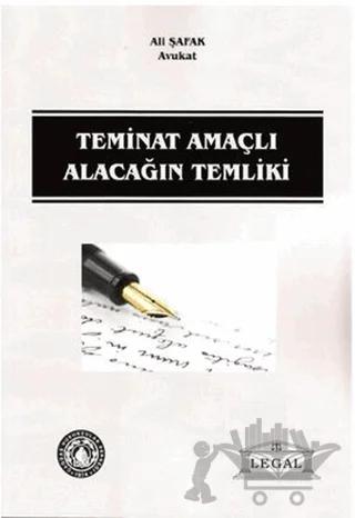 Teminat Amaçlı Alacağın Temliki