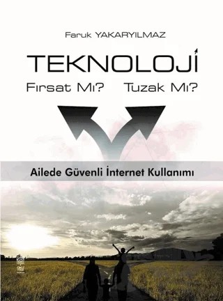Teknoloji Fırsat Mı? Tuzak Mı? – Faruk Yakaryılmaz – Okuyorum Yayınları kitap kapağı