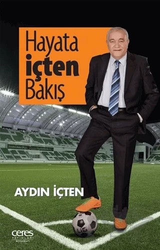 Hayata İçten Bakış – Aydın İçten – Ceres Yayınları kitap kapağı