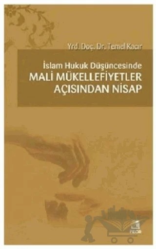 İslam Hukuk Düşüncesinde Mali Mükellefiyetler Açısından Nisap – Temel Kacır – Fecr Yayınları kitap kapağı
