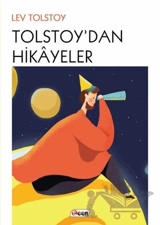 Tolstoy'dan Hikayeler – Lev Nikolayeviç Tolstoy – Teen Yayıncılık kitap kapağı