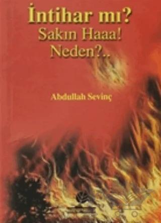 İntihar mı? Sakın Haaa! Neden?