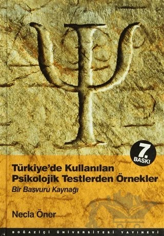 Türkiye’de Kullanılan Psikolojik Testlerden Örnekler – Necla Öner – Boğaziçi Üniversitesi Yayınevi kitap kapağı