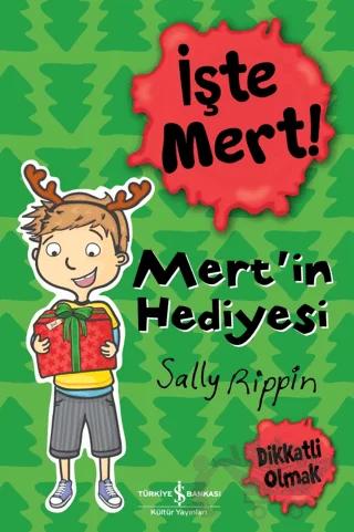 İşte Mert! - Mert’in Hediyesi - Dikkatli Olmak