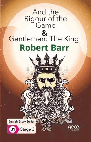 And the Rigour of the Game - Gentlemen: The King - İngilizce Hikayeler B1 Stage 3