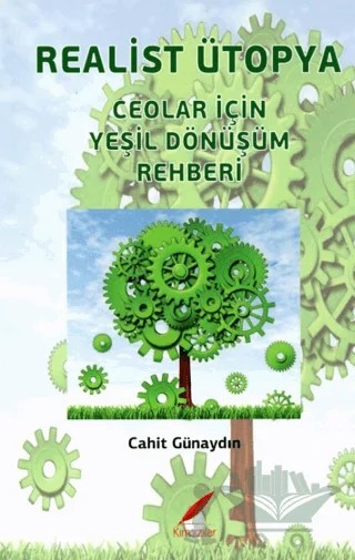 Realist Ütopya - Ceolar İçin Yeşil Dönüşüm Rehberi – Cahit Günaydın – Kırmızılar kitap kapağı
