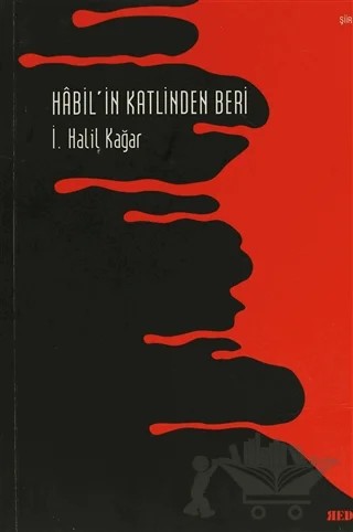 Habil'in Katlinden Beri – İ. Halil Kağar – Red Yayınları kitap kapağı