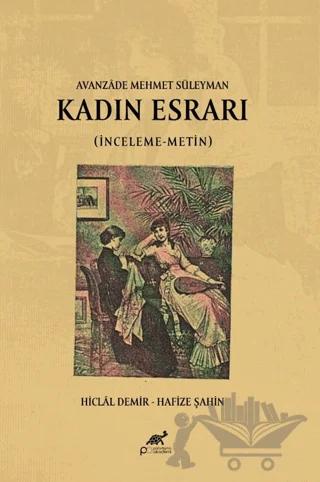 Avanzade Mehmet Süleyman Kadın Esrarı (İnceleme-Metin)