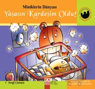 Miniklerin Dünyası: Yaşasın Kardeşim Oldu!