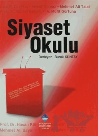 Siyaset Okulu – Mehmet Ali Talat – Bahçeşehir Üniversitesi Yayınları kitap kapağı