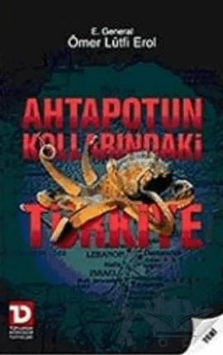 Ahtapotun Kollarındaki Türkiye