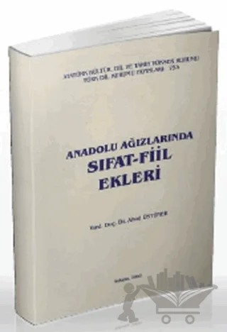 Anadolu Ağızlarında Sıfat - Fiil Ekleri – Ahad Üstüner – Türk Dil Kurumu Yayınları kitap kapağı