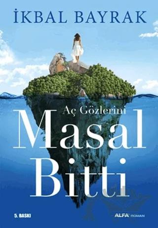 Aç Gözlerini Masal Bitti