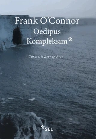 Oedipus Kompleksim – Frank O'Connor – Sel Yayıncılık kitap kapağı