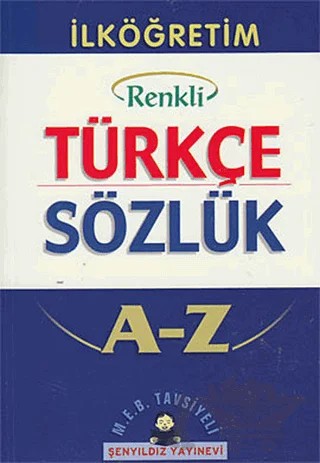 İlköğretim Okulları İçin Renkli Türkçe Sözlük A-Z – Kolektif – Şenyıldız Yayınevi kitap kapağı