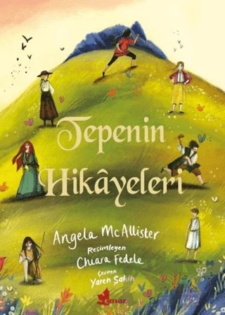 Tepenin Hikâyeleri – Angela Mcallister – Çınar Yayınları kitap kapağı