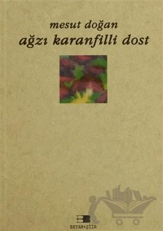 Ağzı Karanfilli Dost