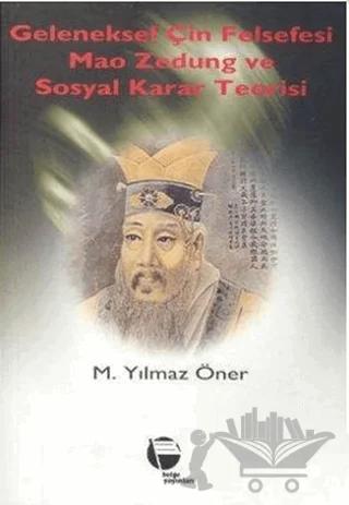 Geleneksel Çin Felsefesi Mao Zedung ve Sosyal Karar Teorisi