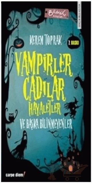 Vampirler, Cadılar, Hayaletler ve Başka Bilinmeyenler – Kerem Toprak – Carpe Diem Kitapları kitap kapağı