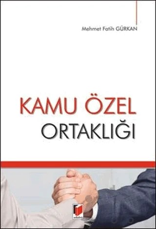 Kamu Özel Ortaklığı – Mehmet Fatih Gürkan – Adalet Yayınevi kitap kapağı
