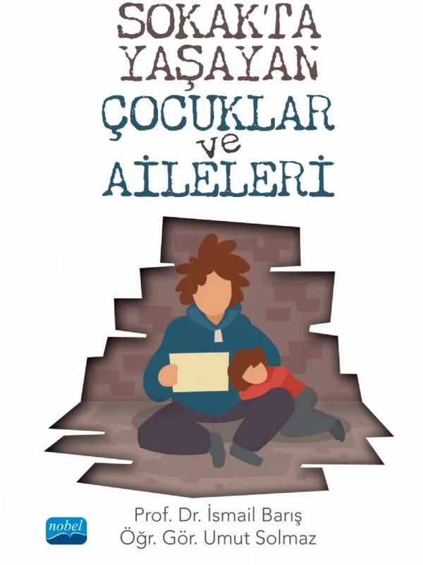 Sokakta Yaşayan Çocuklar ve Aileleri