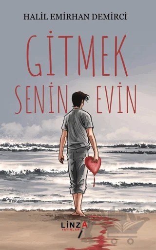 Gitmek Senin Evin – Halil Emirhan Demirci – Linza Yayınları kitap kapağı