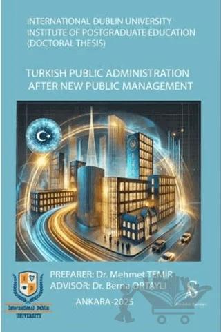 Turkish Public Administration After New Public Management