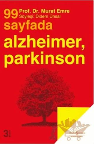 99 Sayfada Alzheimer, Parkinson ve Yaşlılığın Diğer Beyin Hastalıkları – Murat Emre – İş Bankası Kültür Yayınları kitap kapağı