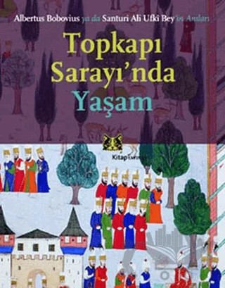 Topkapı Sarayı’nda Yaşam – Santuri Ali Ufki Bey – Kitap Yayınevi kitap kapağı