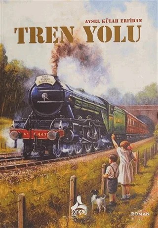 Tren Yolu – Aysel Külah Erfidan – Sonçağ Yayınları kitap kapağı