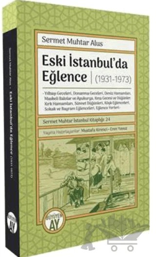 Eski İstanbul’da Eğlence (1931-1973) – Sermet Muhtar Alus – Büyüyen Ay Yayınları kitap kapağı