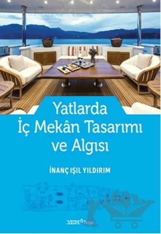 Yatlarda İç Mekan Tasarımı ve Algısı – İnanç Işıl Yıldırım – YEM Yayın kitap kapağı