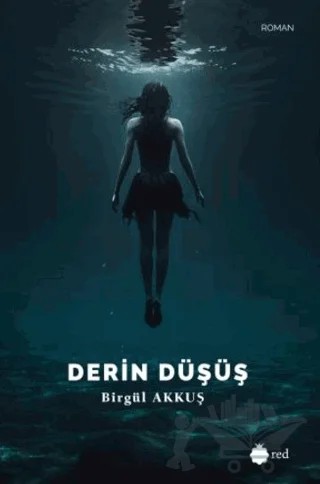 Derin Düşüş – Birgül Akkuş – Red Yayınları kitap kapağı