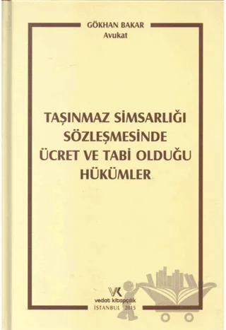 Taşınmaz Simsarlığı Sözleşmesinde Ücret ve Tabi Olduğu Hükümler