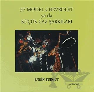 57 Model Chevrolet ya da Küçük Caz Şarkıları
