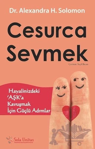 Cesurca Sevmek – Alexandra H. Solomon – Sola Unitas kitap kapağı