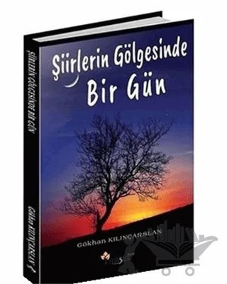 Şiirlerin Gölgesinde Bir Gün – Gökhan Kılıçarslan – Maşuk Kitap kitap kapağı