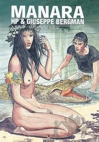 Macondo Yolu: Manara Hp & Guiseppe Bergman 2. Kitap – Milo Manara – Parantez Yayınları kitap kapağı