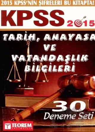 2015 KPSS Tarih, Vatandaşlık ve Anayasa Bilgileri 30 Deneme Seti